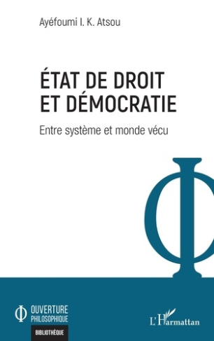 Etat de droit et démocratie. Entre système et monde vécu