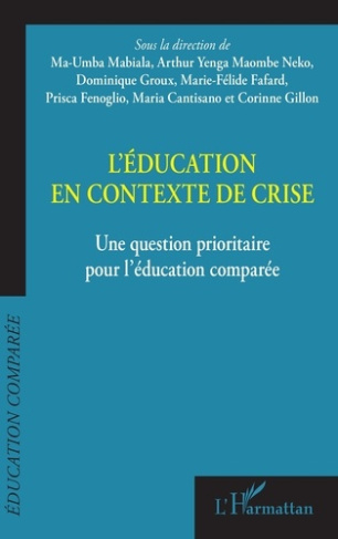 L'éducation en contexte de crise. Une question prioritaire pour l'éducation comparée