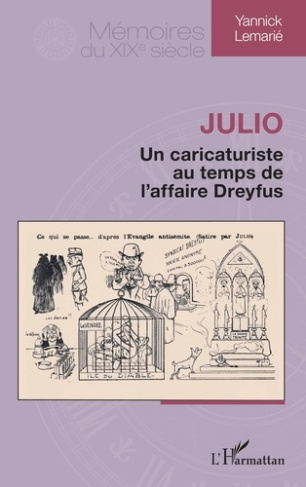 Julio. Un caricaturiste au temps de l’affaire Dreyfus
