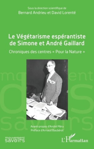 Le Végétarisme espérantiste de Simone et André Gaillard. Chroniques des centres « Pour la Nature »