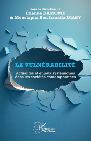 La vulnérabilité. Actualités et enjeux systémiques dans les sociétés contemporaines
