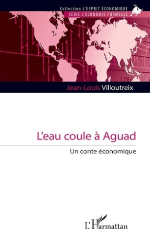 L’eau coule à Aguad. Un conte économique