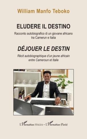 Eludere il destino. Déjouer le destin, récit autobiographique d'un jeune africain entre Cameroun et