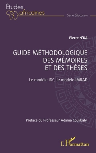 Guide méthodologique des mémoires et des thèses. Le modèle IDC, le modèle IMRAD