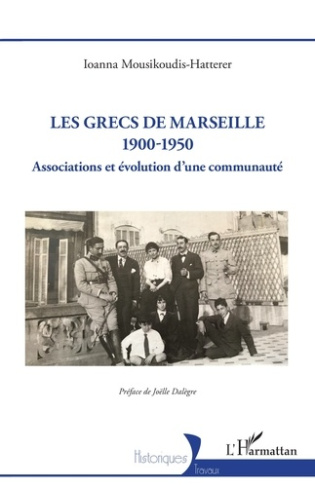 Les Grecs de Marseille 1900-1950. Associations et évolution d’une communauté