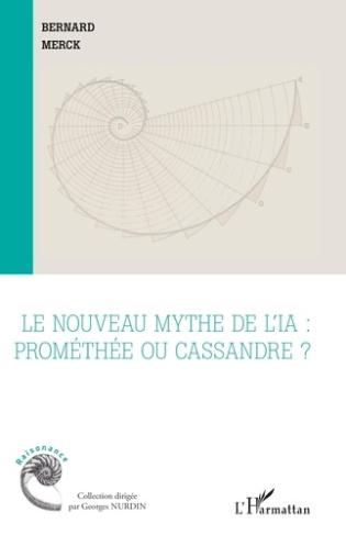 Le nouveau mythe de l’IA. Prométhée ou Cassandre ?