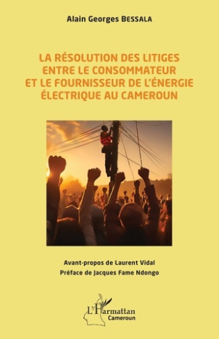 La résolution des litiges entre le consommateur et le fournisseur de l’énergie électrique au Camerou