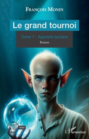 Le grand tournoi Tome 1 : Apprenti esclave