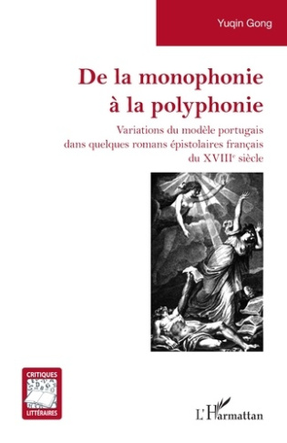 De la monophonie à la polyphonie. Variations du modèle portugais dans quelques romans épistolaires f