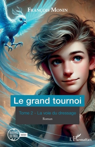 Le grand tournoi Tome 2 : La voie du dressage