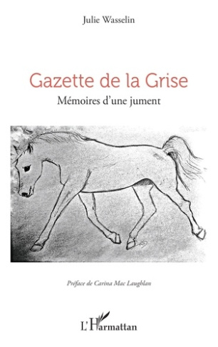 Gazette de la Grise. Mémoires d’une jument
