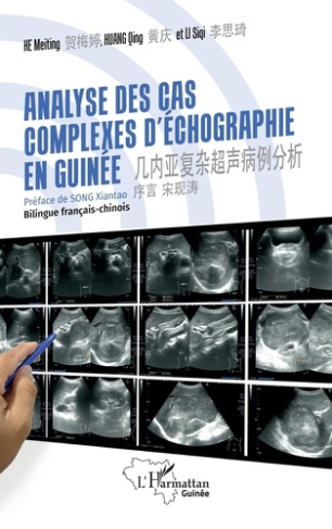 Analyses des cas complexes d'échographie en Guinée. Edition bilingue français-chinois
