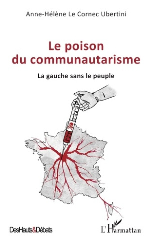 Le poison du communautarisme. La gauche sans le peuple