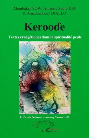 Keroode. Textes cynégétiques dans la spiritualité peule