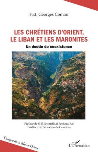 Les chrétiens d’Orient, le Liban et les maronites. Un destin de coexistence