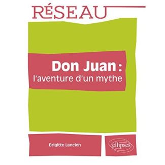 Don Juan : l'aventure d'un mythe