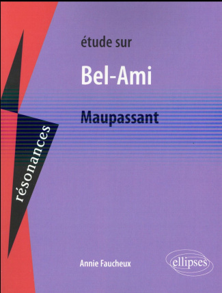 Etude sur Bel-Ami de Maupassant
