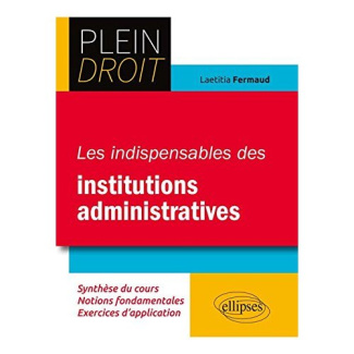 Les indispensables des institutions administratives