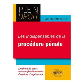Les indispensables de la procédure pénale