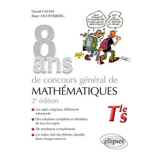 8 ans de concours général de mathématiques Tle S. 2e édition