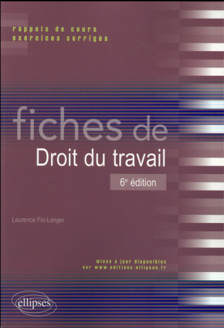 Fiches de droit du travail. Rappels de cours et exercices corrigés, 6e édition