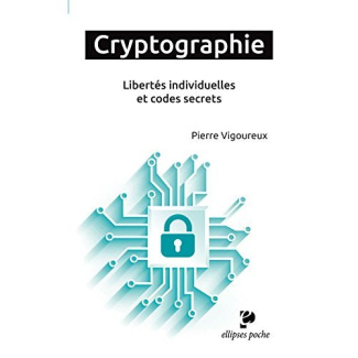 Cryptographie. Libertés individuelles et codes secrets