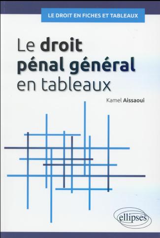 Le droit pénal général en tableaux