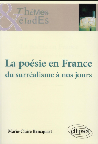 La poésie en France. Du surréalisme à nos jours
