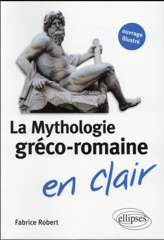 La mythologie gréco-romaine en clair