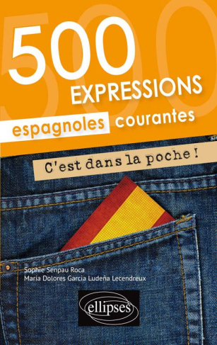 500 expressions espagnoles courantes c'est dans la poche