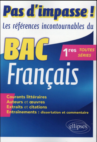 Pas d'impasse ! Les références incontournables du bac de français premières toutes séries
