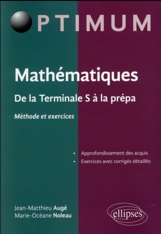 Mathématiques de la terminale S à l'enseignement supérieur, méthodes et exercices