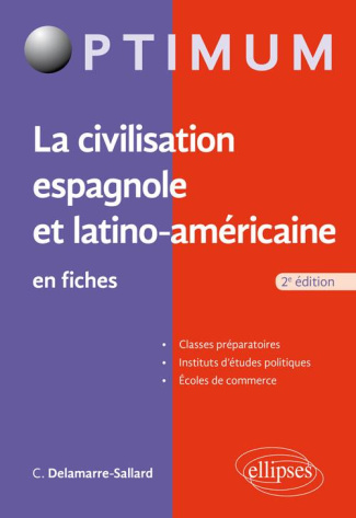 La civilisation espagnole et latino-américaine en fiches. 2e édition