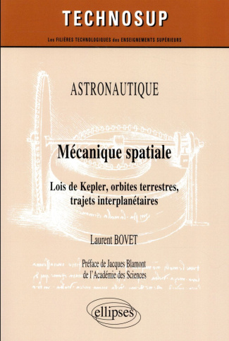 Mécanique spatiale. Lois de Kepler, orbites terrestres, trajets interplanétaires