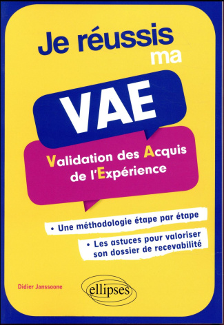 Je réussis ma VAE. Validation des acquis de l'expérience
