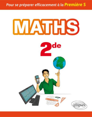 Mathématiques 2de. Pour se préparer efficacement à la Première S