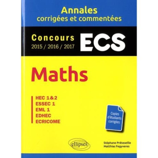 Maths - ECS. HEC 1 & 2, ESSEC 1, EML 1, EDHEC, ECRICOME, Edition 2016-2017