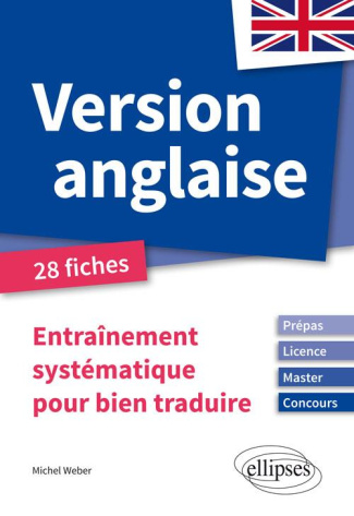 Version anglaise. Entraînement systématique pour bien traduire, Prépas, Licence, Master, Concours