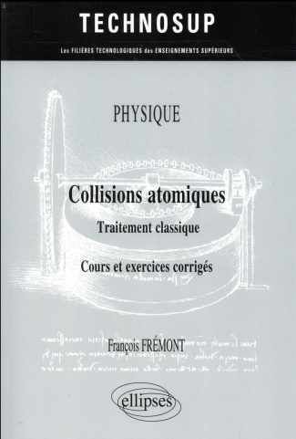 Collisions atomiques. Traitement classique. Cours et exercices corrigés