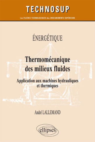 Thermomécanique des milieux fluides. Application aux machines hydrauliques et thermiques