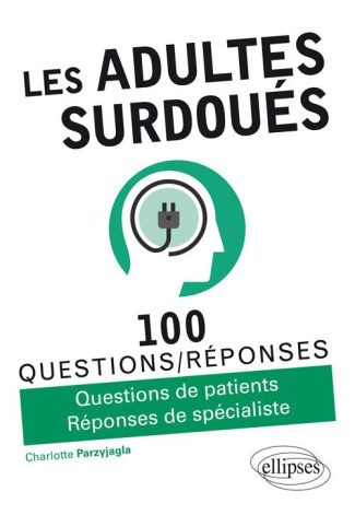 Les adultes surdoués. Questions de patients, réponses de spécialistes