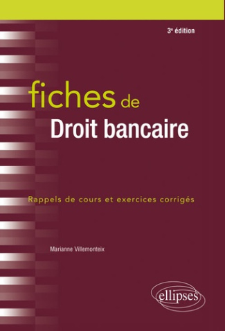 Fiches de droit bancaire. Rappels de cours et exercices corrigés, 3e édition