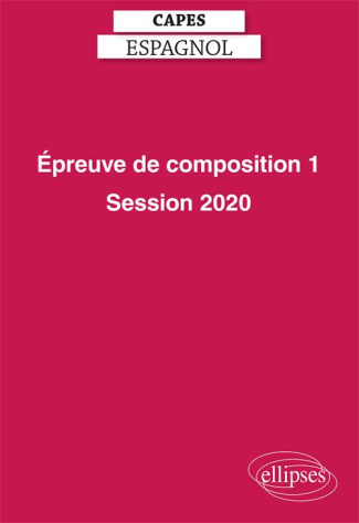 CAPES espagnol. Epreuve de composition, Edition 2020