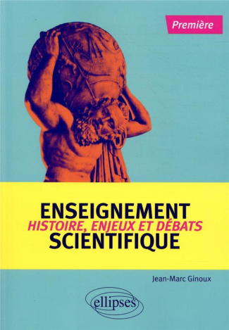 Enseignement scientifique 1re. Histoire, enjeux et débats