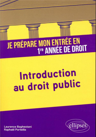 Je prépare mon entrée en 1re année de Droit. Introduction au droit public