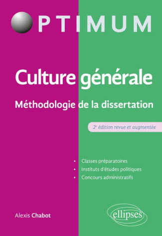 Culture générale. Méthodologie de la dissertation, 2e édition revue et augmentée