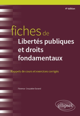 Fiches de Libertés publiques et droits fondamentaux. Rappels de cours et exercices corrigés, 4e édit
