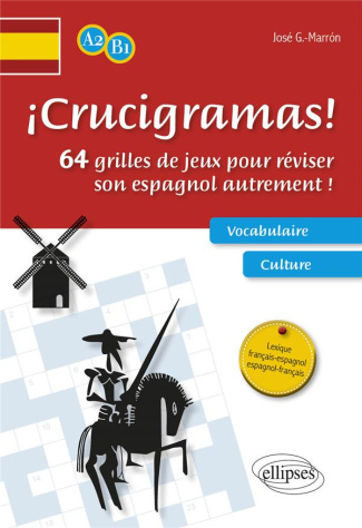 Crucigramas ! 64 grilles de jeux pour réviser son espagnol autrement ! Niveau A2-B1