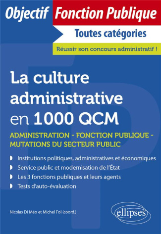 La culture administrative en 1000 QCM. Administration, fonction publique, mutations du secteur publi