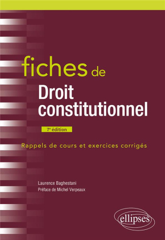 Fiches de droit constitutionnel. Rappels de cours et exercices corrigés, 7e édition